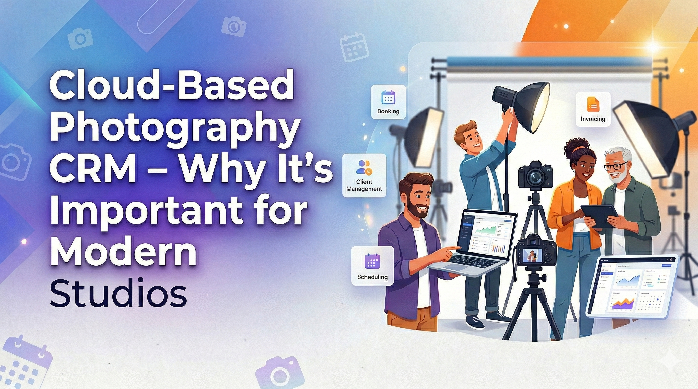 Cloud-Based Photography CRM – Why It’s Important for Modern Studios