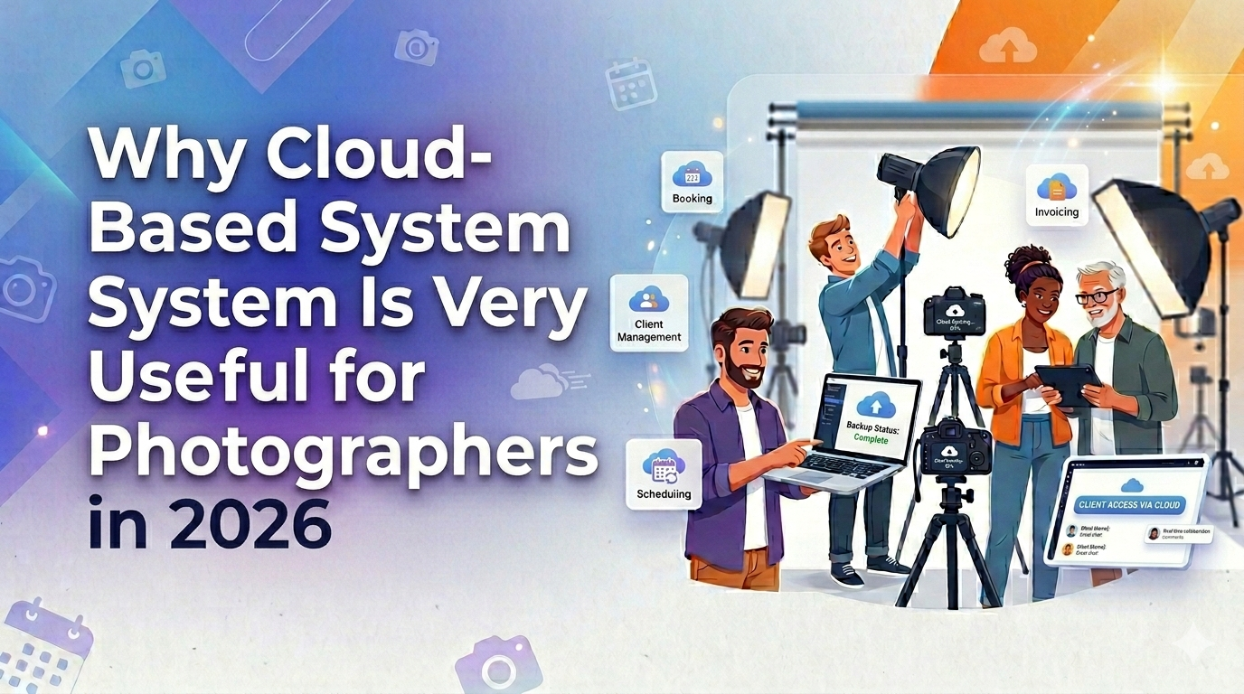 Why Cloud-Based System Is Very Useful for Photographers in 2026